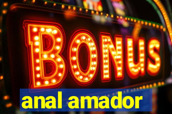 anal amador